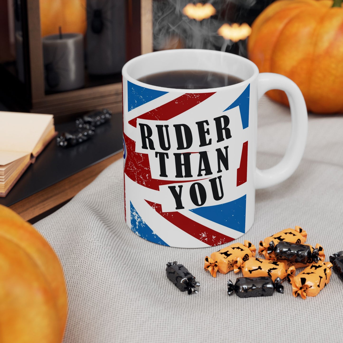 RUDER THAN YOU 11oz Mug