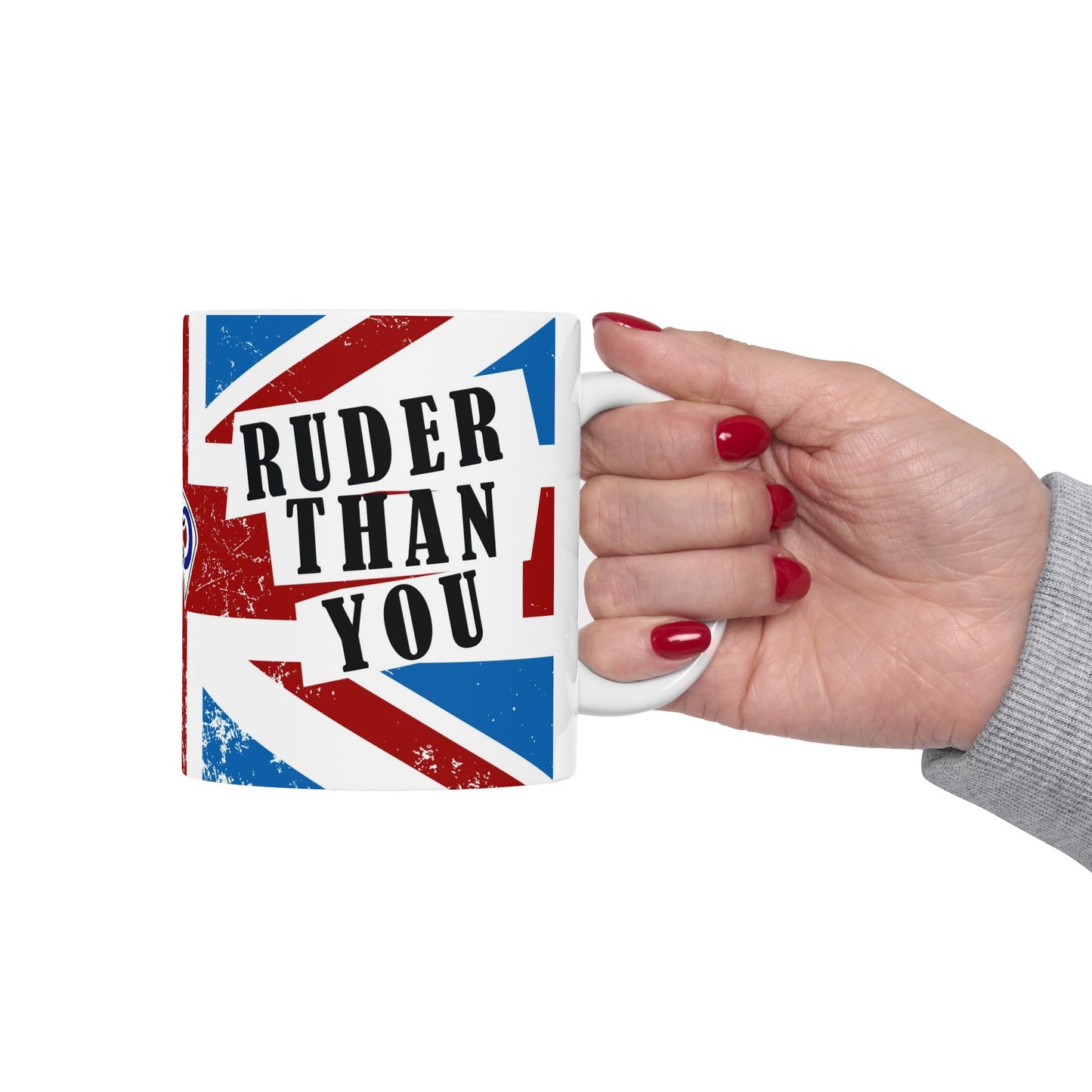 RUDER THAN YOU 11oz Mug