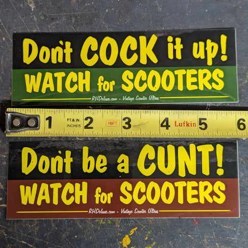 DONT BE A CUNT! - 6" X 2"