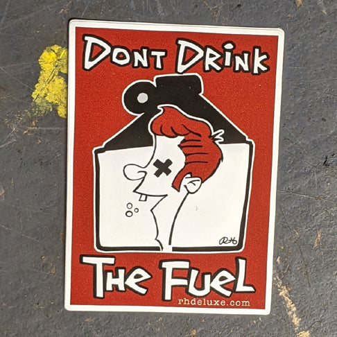 DONT DRINK THE FUEL - 3"