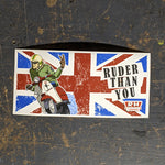 RUDER THAN YOU - 5.5"